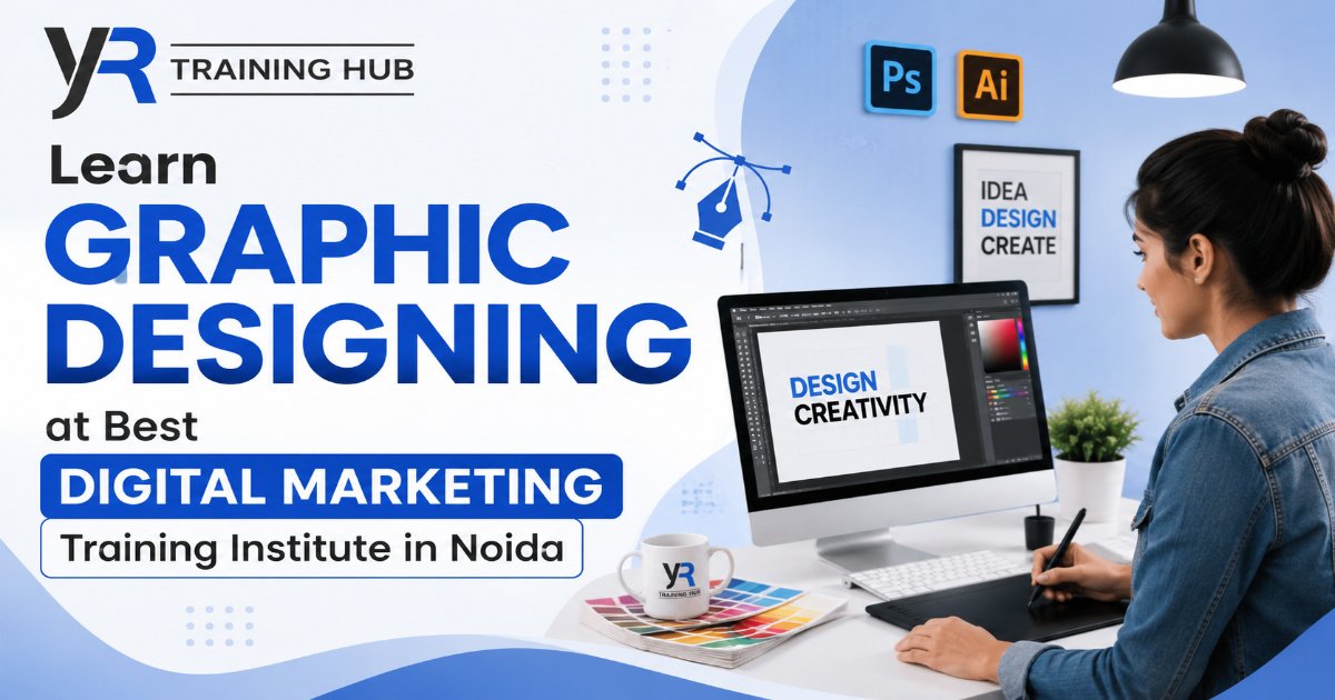 Learn Graphic Designing at the Best Digital Marketing Training Institute in Noida